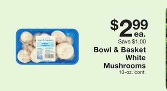 Fairway Store Market Bowl & basket white mushrooms offer