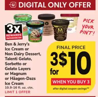 ACME Ben & jerry's ice cream or non dairy dessert, talenti gelato, sorbetto or gelato layers or magnum or häagen-dazs ice cream offer