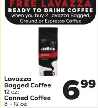 Weis Markets Lavazza bagged coffee 12 oz canned coffee 8-12 oz offer