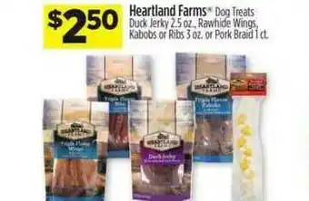 Dollar General Heartlands Farms Dog Treats Duck Jerky, Rawhide Wings, Kabobs Or Ribs Or Pork Braid offer