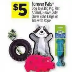 Dollar General Forever Pals Dog Toys Big Pig, Flat Animal, Heavy Duty Chew Bone Large Or Tire With Rope offer