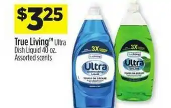 Dollar General True Living Ultra Dish Liquid 40 Oz offer