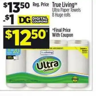 Dollar General True Living Ultra Paper Towels 8 Huge Rolls offer