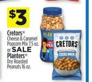 Dollar General Cretors Cheese & Caramel Popcorn Mix Or Planters Dry Roasted Peanuts offer
