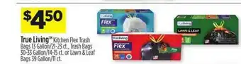 Dollar General True Living Kitchen Flex Trash Bags, Trash Bags Or Lawn & Leaf Bags offer