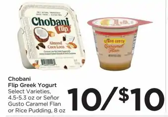 Food 4 Less Chobani Flip Greek Yogurt Select Varieties, 4.5-5.3 oz or Señor Gusto Caramel Flan or Rice Pudding, 8 oz offer
