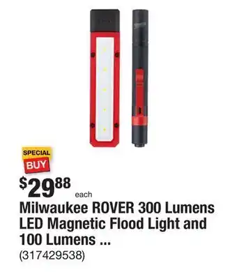 The Home Depot Milwaukee rover 300 lumens led magnetic flood light and 100 lumens aluminum penlight kit offer