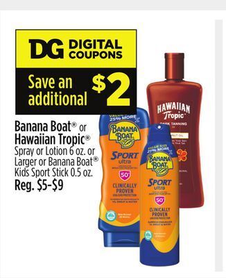 Dollar General Banana boat® or hawaiian tropic® offer