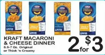 Foodland KRAFT MACARONI & CHEESE DINNER 5.5-7 Oz. Original or Thick 'n Creamy offer