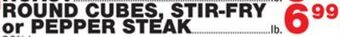 Bravo Supermarkets Round cubes, stir-fry or pepper steak offer