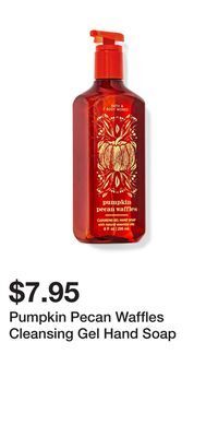 Bath & Body Works Pumpkin pecan waffles cleansing gel hand soap offer