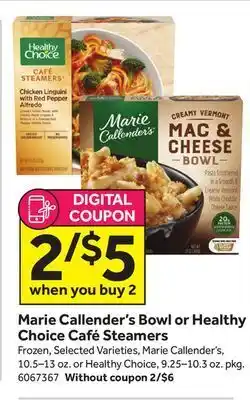 Stop&Shop Marie callender's bowl or healthy choice café steamers offer