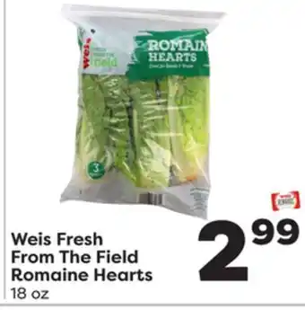 Weis Markets Weis fresh from the field romaine hearts offer