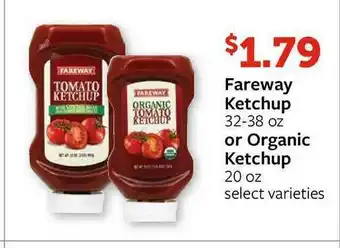 Fareway Fareway Ketchup Or Organic Ketchup offer