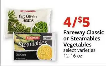 Fareway Fareway Classic Or Steamables Vegetables offer