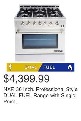 Costco Nxr 36 inch. professional style dual fuel range with single point ignition system offer