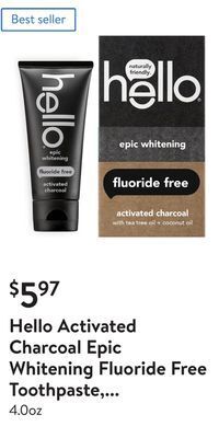 Walmart Hello activated charcoal epic whitening fluoride free toothpaste, fresh mint + coconut oil offer