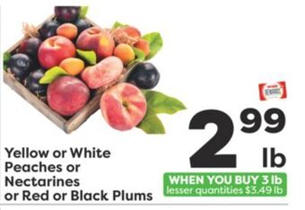 Weis Markets Yellow or white peaches or nectarines or red or black plums offer