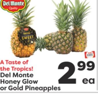 Weis Markets Del monte honey glow or gold pineapples offer