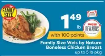 Weis Markets Family size weis by nature boneless chicken breast offer
