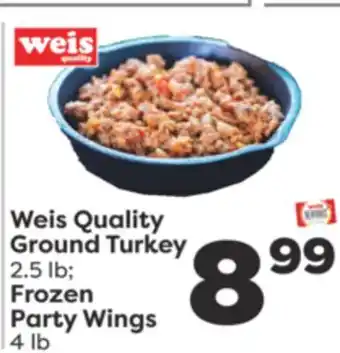 Weis Markets Weis quality ground turkey 2.5 lb frozen party wings 4 lb offer