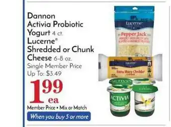 Pavilions Dannon Activia Probiotic Yogurt, Lucerne® Shredded Or Chunk Cheese offer