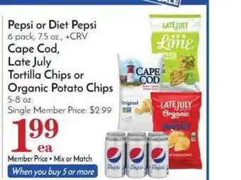 Pavilions Pepsi Or Diet Pepsi, Cape Cod, Late July Tortilla Chips Or Organic Potato Chips offer