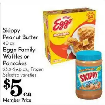 Pavilions Skippy Peanut Butter, Eggo Family Waffles Or Pancakes offer
