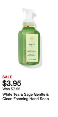 Bath & Body Works White tea & sage gentle & clean foaming hand soap offer