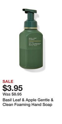 Bath & Body Works Basil leaf & apple gentle & clean foaming hand soap offer
