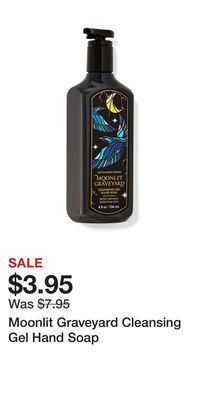 Bath & Body Works Moonlit graveyard cleansing gel hand soap offer