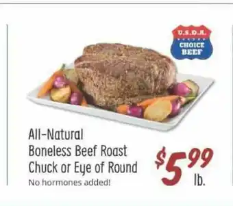 Sprouts Farmers Market All-natural Boneless Beef Roast Chuck Or Eye Or Round offer