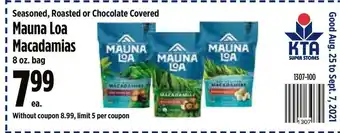 KTA Super Stores Seasoned Roasted Or Chocolate Covered Mauna Loa Macadamias offer