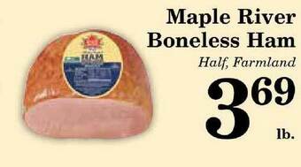 Harvest Foods Maple River Boneless Ham offer