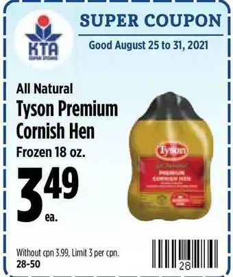 KTA Super Stores Tyson Premium Cornish Hen All Natural offer