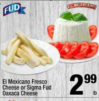 Super King Markets El Mexicano Fresco Cheese Or Sigma Fud Oaxaca Cheese offer