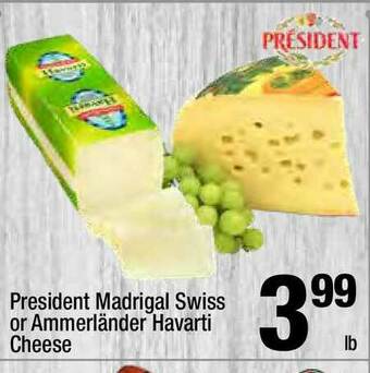 Super King Markets President Madrigal Swiss Or Ammerländer Havarti Cheese offer