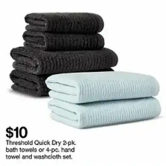 Target Threshold Quick Dry 2-Pk Bath Towels Or 4-Pc, Hand Towel And Washcloth Set offer