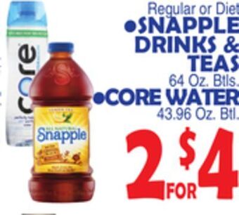 Bravo Supermarkets Snapple drinks & teas 64 oz. btls.core water 43.96 oz. btl offer