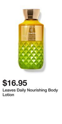 Bath & Body Works Leaves daily nourishing body lotion offer