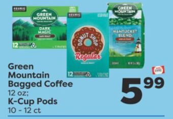 Weis Markets Green mountain bagged coffee 12 oz k-cup pods 10-12 ct offer