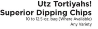 ShopRite Tortiyahs! superior dipping chips offer