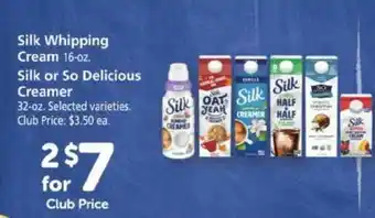 Safeway Silk Whipping Cream 16 oz, Silk Or So Delicious Creamer 32 oz offer