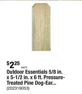 The Home Depot Outdoor essentials 5/8 in. x 5-1/2 in. x 6 ft. pressure-treated pine dog-ear fence picket offer