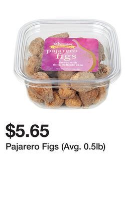 Wegmans Pajarero figs (avg. 0.5lb) offer