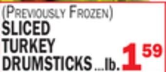 C Town Sliced turkey drumsticks offer