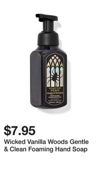 Bath & Body Works Wicked vanilla woods gentle & clean foaming hand soap offer