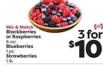 Weis Markets Blackberries or raspberries 6 oz blueberries 1 pt strawberries 1 lb offer