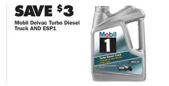Advance Auto Parts Mobil Delvac Turbo Diesel Truck And ESP1 offer