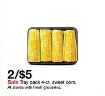 Target Tray Pack 4-Ct Sweet Corn offer
